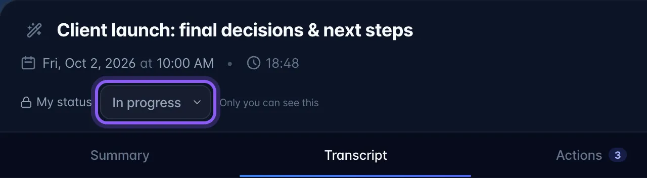 Recording header with My status set to In progress beneath the title and date, labelled Only you can see this